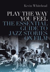 bokomslag Play the Way You Feel