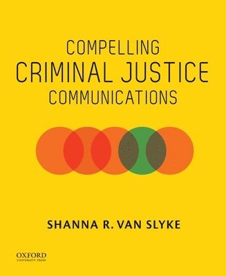 Compelling Criminal Justice Communications 1