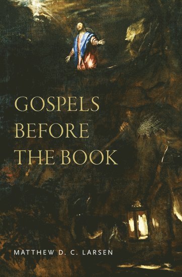 bokomslag Gospels before the Book