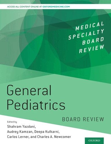 Shahram Yazdani, Carlos Lerner, Audrey Crummey, Deepa Kulkarni, Charles A. Newcomer - General Pediatrics Board Review, Häftad