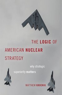bokomslag The Logic of American Nuclear Strategy