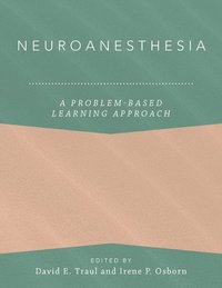bokomslag Neuroanesthesia: A Problem-Based Learning Approach