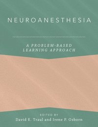 bokomslag Neuroanesthesia: A Problem-Based Learning Approach