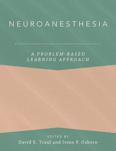 bokomslag Neuroanesthesia: A Problem-Based Learning Approach