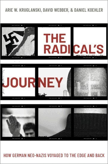 Arie W. Kruglanski, David Webber, Daniel Koehler - The Radical's Journey, Inbunden
