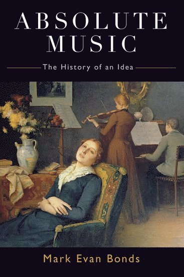 bokomslag Absolute Music: The History of an Idea