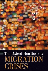 bokomslag The Oxford Handbook of Migration Crises