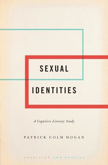 Patrick Colm Hogan - Sexual Identities, Inbunden