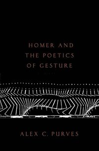 bokomslag Homer and the Poetics of Gesture