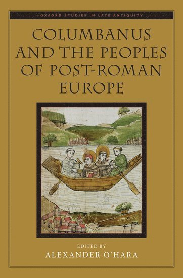 Columbanus and the Peoples of Post-Roman Europe 1