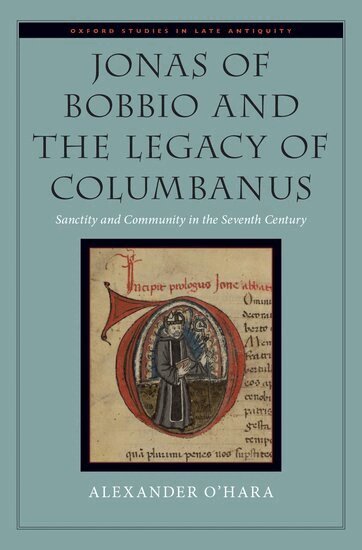 Alexander O'Hara - Jonas of Bobbio and the Legacy of Columbanus, Inbunden