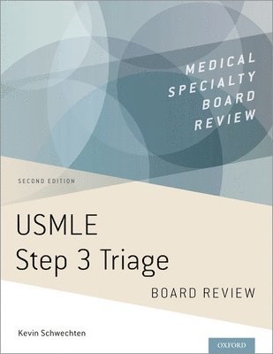 Schwechten - USMLE Step 3 Triage 2nd Edition, Häftad. Tillgänglighet: Kommande