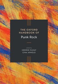 bokomslag The Oxford Handbook of Punk Rock