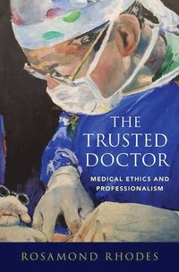 bokomslag The Trusted Doctor