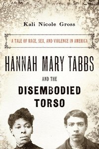 bokomslag Hannah Mary Tabbs and the Disembodied Torso