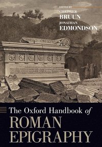 bokomslag The Oxford Handbook of Roman Epigraphy