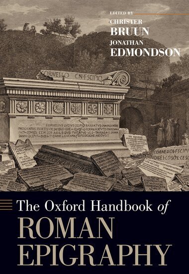 Christer Bruun, Jonathan Edmondson, Christer Brunn, Jonathan Edmondson - The Oxford Handbook of Roman Epigraphy, Häftad