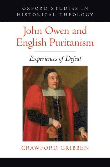 John Owen and English Puritanism 1