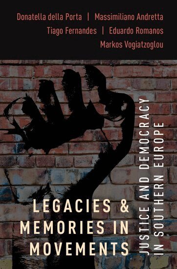 Donatella della Porta, Massimiliano Andretta, Tiago Fernandes, Eduardo Romanos, Markos Vogiatzoglou - Legacies and Memories in Movements, Inbunden