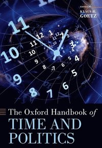 bokomslag The Oxford Handbook of Time and Politics