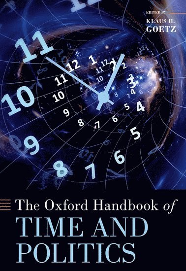 The Oxford Handbook of Time and Politics 1