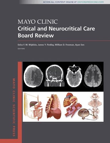 Eelco F.M. Wijdicks, James Y. Findlay, William D. Freeman, Ayan Sen - Mayo Clinic Critical and Neurocritical Care Board Review, Häftad