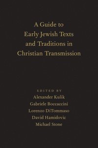 bokomslag A Guide to Early Jewish Texts and Traditions in Christian Transmission