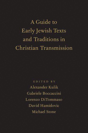 A Guide to Early Jewish Texts and Traditions in Christian Transmission 1