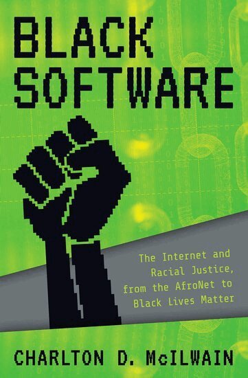 Charlton D. McIlwain - Black Software, Inbunden