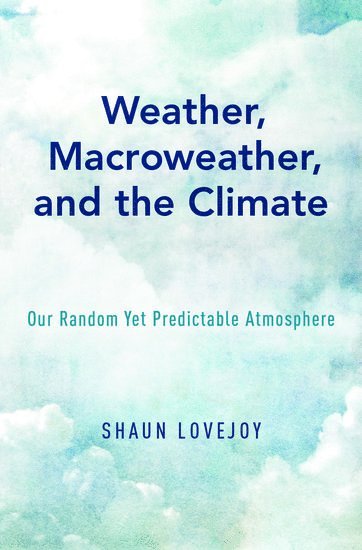 Weather, Macroweather, and the Climate 1