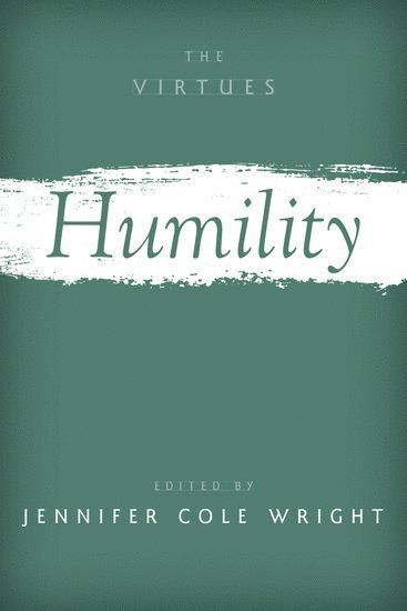 WRIGHT, Jennifer Cole Wright, College of Charleston) Wright, Jennifer Cole (Associate Professor, Associate Professor, Department of Psychology - Humility, Inbunden