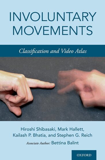 Hiroshi Shibasaki, Mark Hallett, Kailash P Bhatia, Stephen G. Reich, Bettina Balint - Involuntary Movements, Inbunden