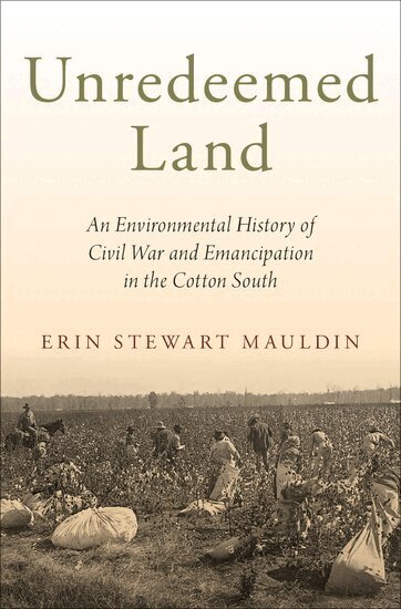Erin Stewart Mauldin - Unredeemed Land, Inbunden