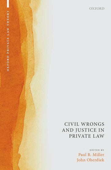 Paul B. Miller, John Oberdiek - Civil Wrongs and Justice in Private Law, Inbunden