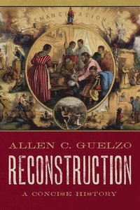 bokomslag Reconstruction: A Concise History