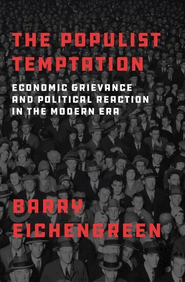 Barry Eichengreen - The Populist Temptation, Inbunden