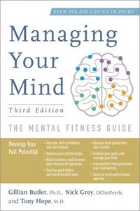 bokomslag Managing Your Mind: The Mental Fitness Guide