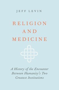 bokomslag Religion and Medicine