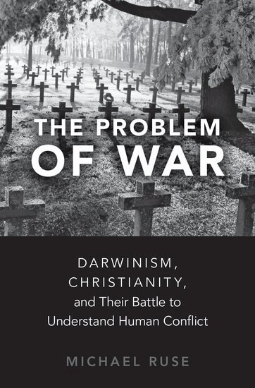 Michael Ruse - The Problem of War, Inbunden