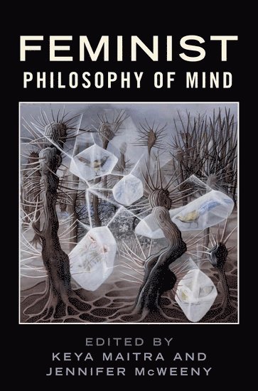 Feminist Philosophy of Mind 1