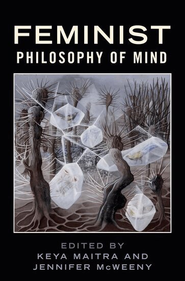 Keya Maitra, Jennifer McWeeny - Feminist Philosophy of Mind, Häftad