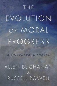 bokomslag The Evolution of Moral Progress