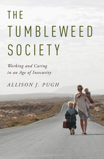 Allison J. Pugh - The Tumbleweed Society, Häftad