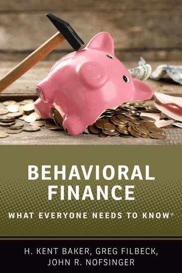 H. Kent Baker, Greg Filbeck, John R. Nofsinger - Behavioral Finance, Häftad