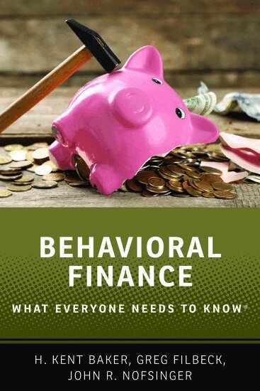 H. Kent Baker, Greg Filbeck, John R. Nofsinger - Behavioral Finance, Inbunden