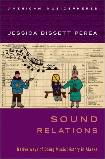 Jessica Bissett Perea - Sound Relations, Inbunden