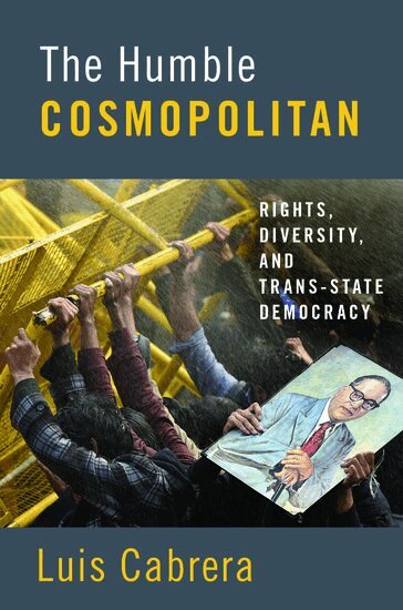 Luis Cabrera - The Humble Cosmopolitan, Inbunden