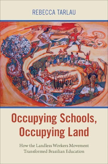 Rebecca Tarlau - Occupying Schools, Occupying Land, Inbunden