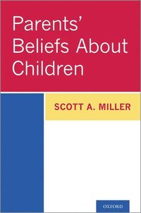 bokomslag Parents' Beliefs About Children