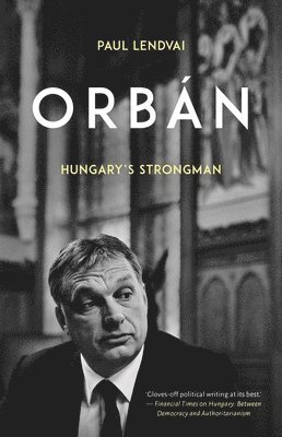 Orbán: Hungary's Strongman 1